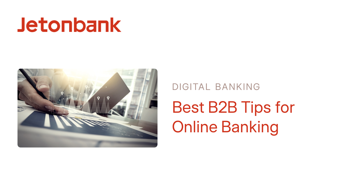 Best B2B Tips for Online Banking | Jetonbank