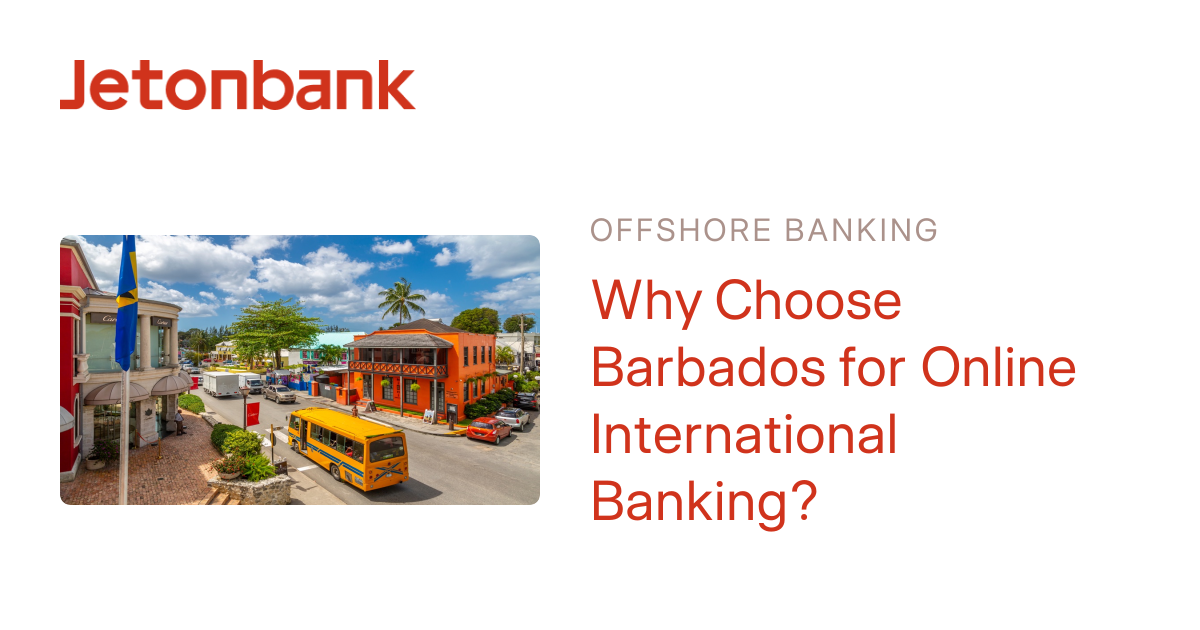 Why Choose Barbados for Online International Banking? | Jetonbank